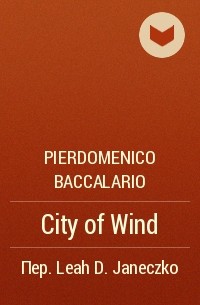 Pierdomenico Baccalario - City of Wind