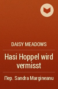 Daisy Meadows - Hasi Hoppel wird vermisst