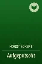 Horst  Eckert - Aufgeputscht