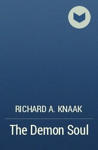 Ричард А. Кнаак - The Demon Soul