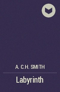 A.C.H. Smith - Labyrinth