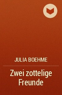 Julia Boehme - Zwei zottelige Freunde