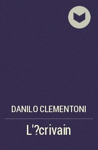 Danilo Clementoni - L'?crivain