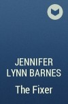 Jennifer Lynn Barnes - The Fixer