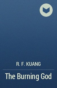 R.F. Kuang - The Burning God