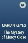 Marian Keyes - The Mystery of Mercy Close