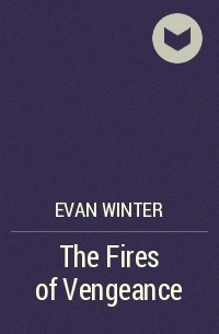Эван Уинтер - The Fires of Vengeance