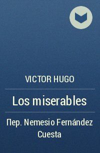 Victor Hugo - Los miserables