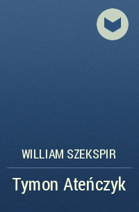 William Szekspir - Tymon Ateńczyk
