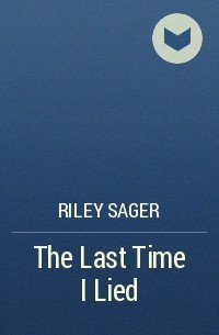 Riley Sager - The Last Time I Lied
