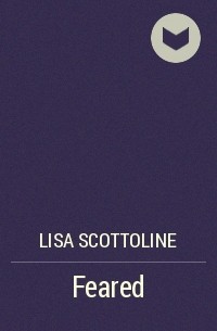 Lisa Scottoline - Feared