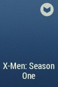  - X-Men: Season One
