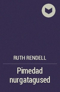 Рут Ренделл - Pimedad nurgatagused