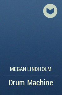 Megan Lindholm - Drum Machine