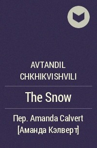 Avtandil Chkhikvishvili - The Snow