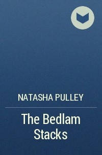 Natasha Pulley - The Bedlam Stacks