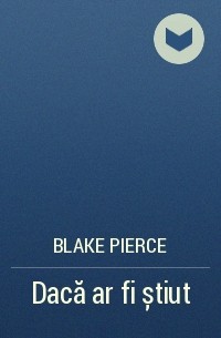 Blake Pierce - Dacă ar fi știut