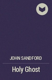 John Sandford - Holy Ghost