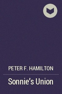 Peter F. Hamilton - Sonnie's Union