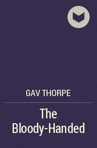 Gav Thorpe - The Bloody-Handed