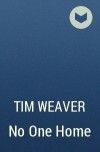 Tim Weaver - No One Home