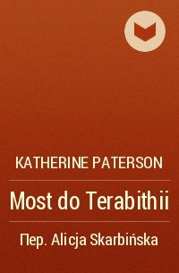 Katherine Paterson - Most do Terabithii