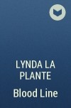 Lynda La Plante - Blood Line