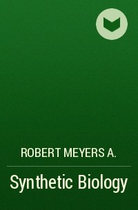 Robert Meyers A. - Synthetic Biology