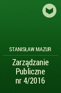 Stanisław Mazur - Zarządzanie Publiczne nr 4/2016