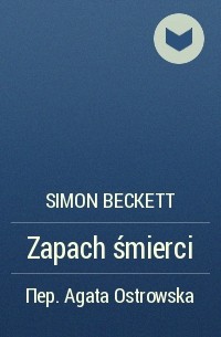 Simon Beckett - Zapach śmierci