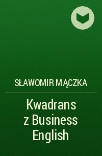 Sławomir Mączka - Kwadrans z Business English 