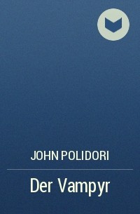 John Polidori - Der Vampyr