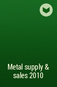  - Metal supply & sales 2010