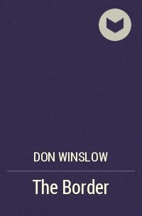 Don Winslow - The Border