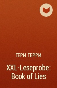 Тери Терри - XXL-Leseprobe: Book of Lies