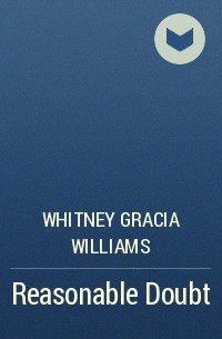 Whitney Gracia Williams - Reasonable Doubt