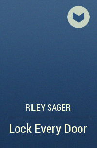 Riley Sager - Lock Every Door
