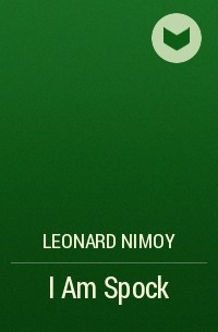 Leonard Nimoy - I Am Spock
