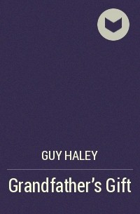 Guy Haley - Grandfather's Gift