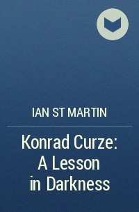 Ian St Martin - Konrad Curze: A Lesson in Darkness