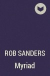 Rob Sanders - Myriad