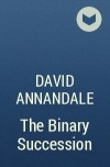 David Annandale - The Binary Succession