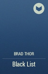 Brad Thor - Black List
