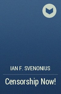 Ian F. Svenonius - Censorship Now!!