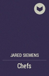 Jared Siemens - Chefs