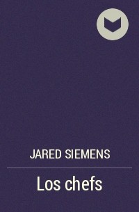 Jared Siemens - Los chefs