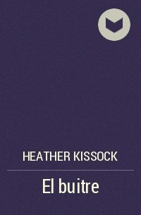 Heather Kissock - El buitre