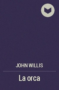 John Willis - La orca