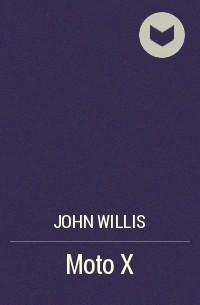 John Willis - Moto X