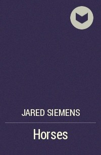 Jared Siemens - Horses